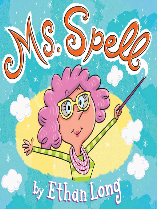 Title details for Ms. Spell by Ethan Long - Available